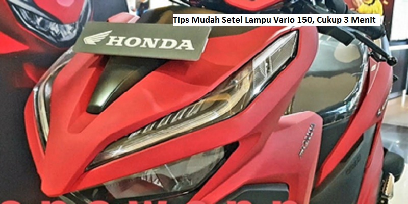 Setel Lampu Vario 150
